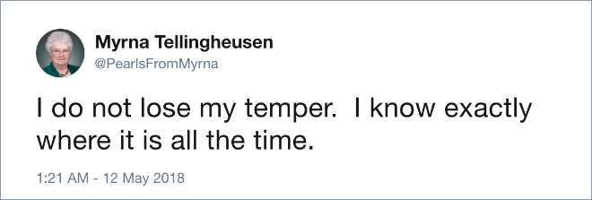 I do not lose my temper.