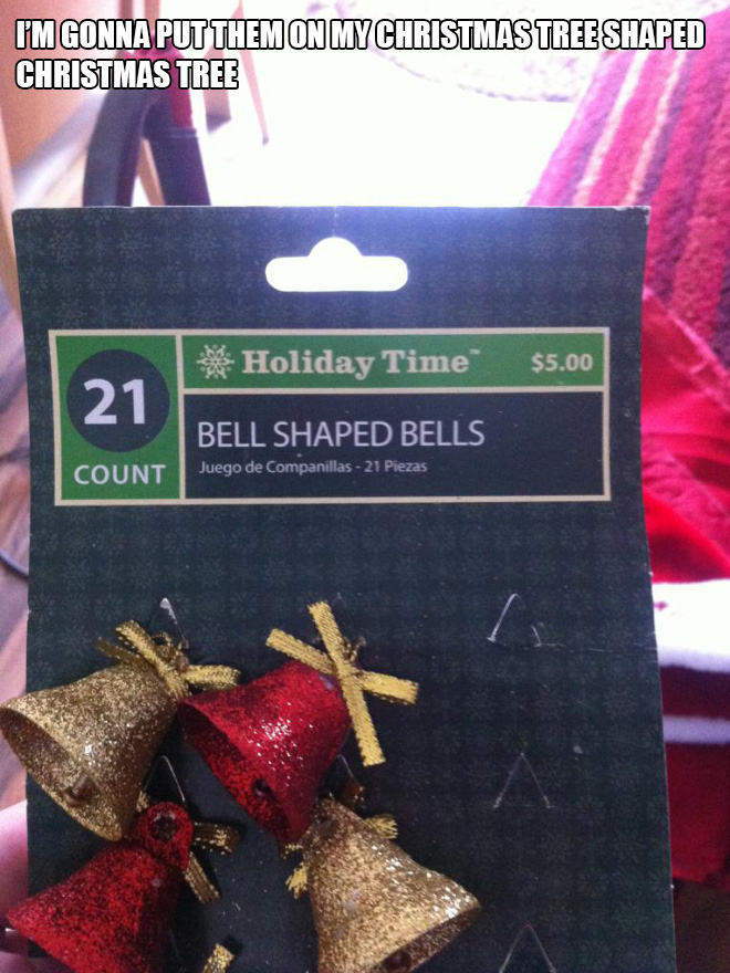 Bell shaped bells.