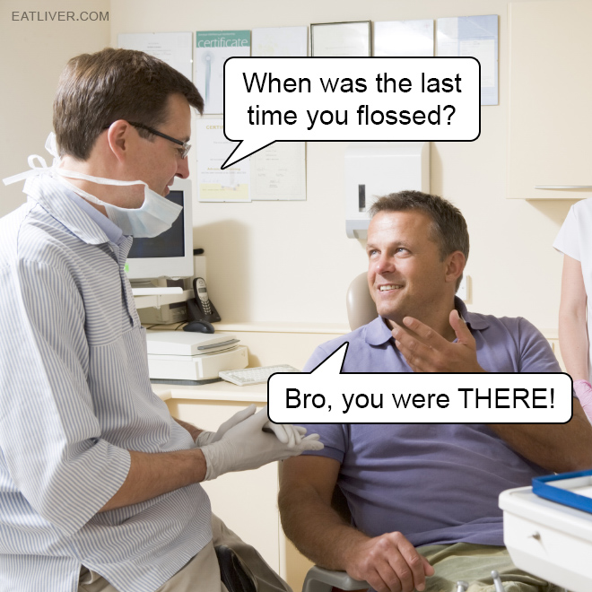 When was the last time you flossed?