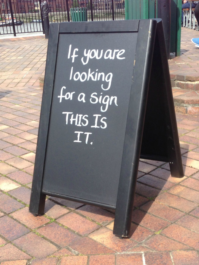Are you looking for a sign?