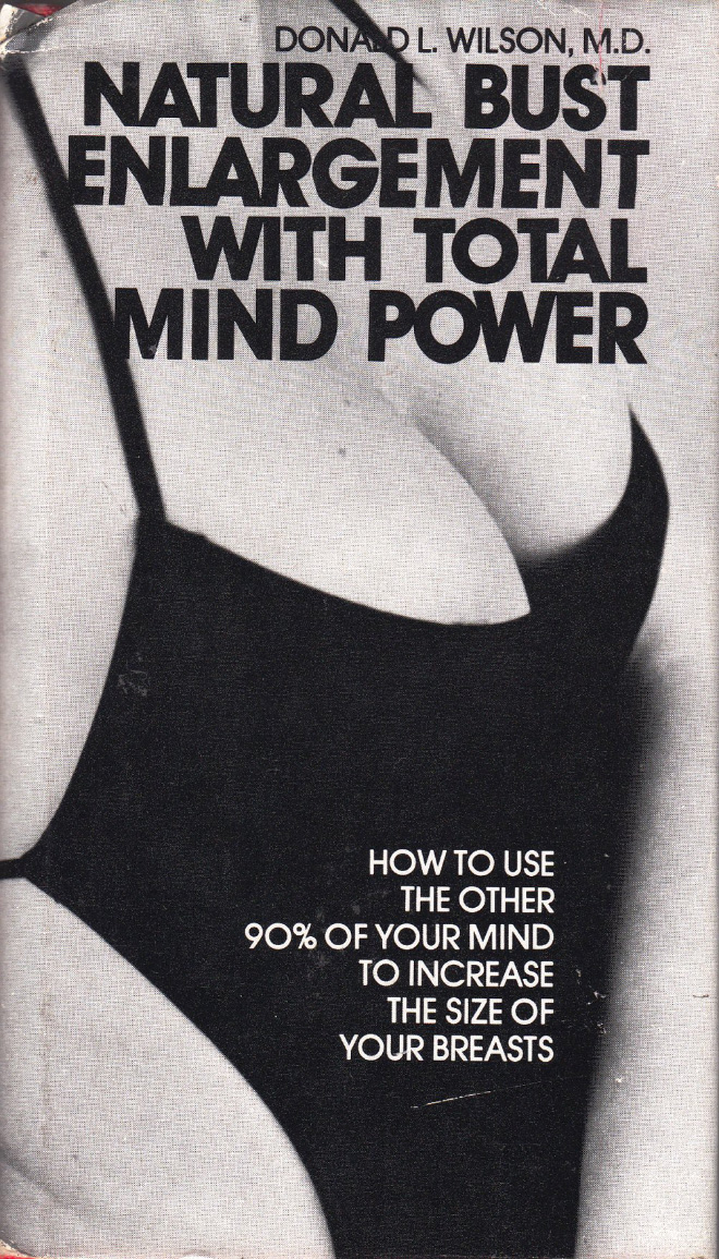 "Natural Bust Enlargement With Total Mind Power" by Donald L. Wilson