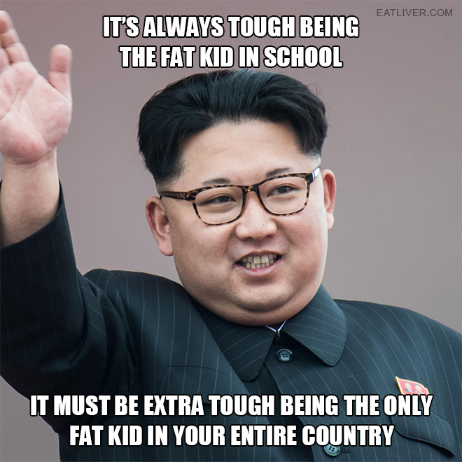 It must be extra tough being the only fat kid in your entire country.