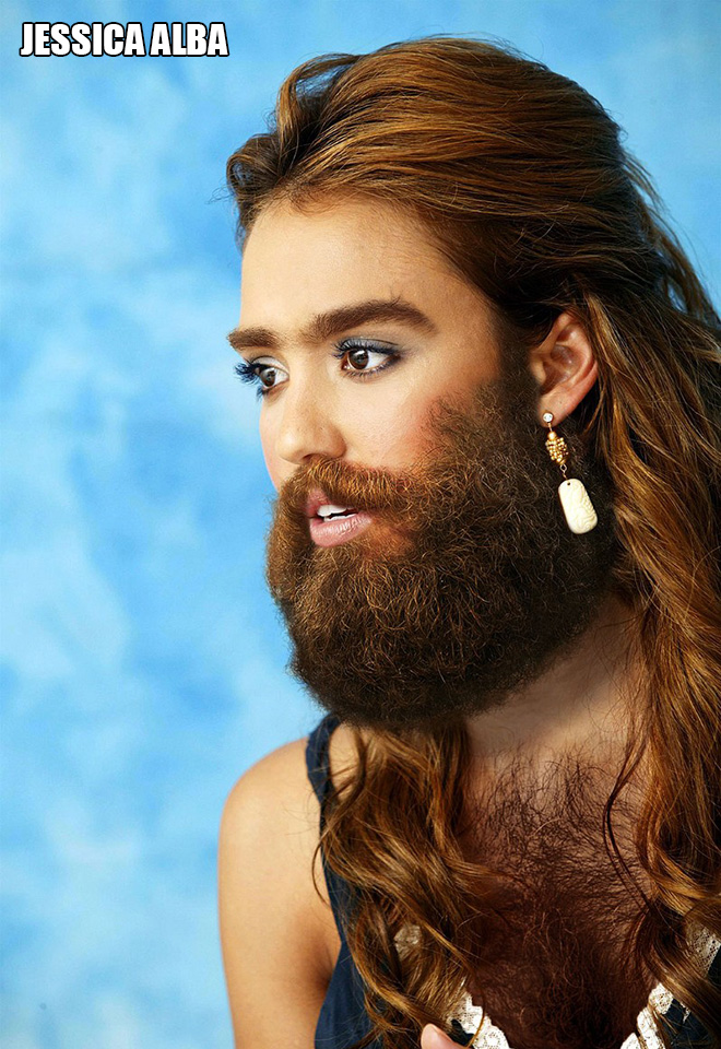 She looks so great with a beard, right?