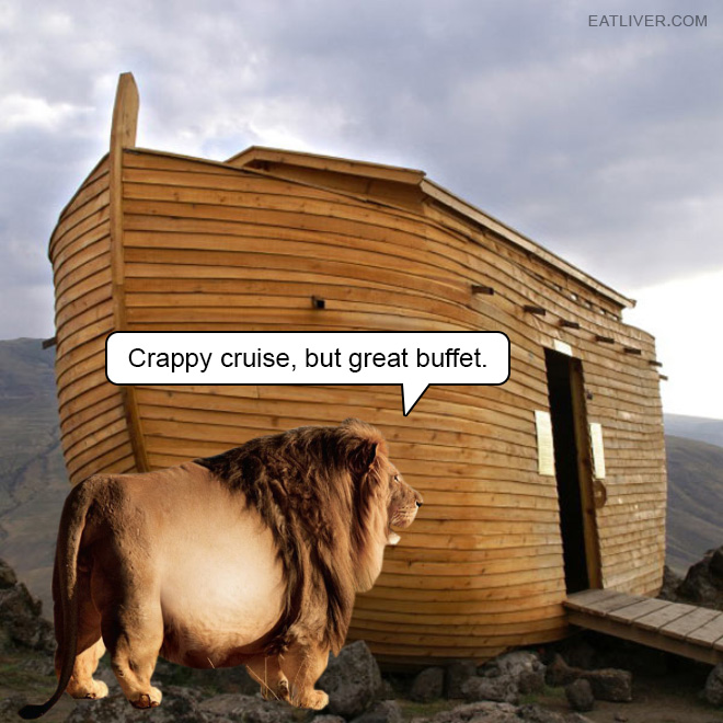 The world's first cruise - Noah's Ark - was a great place for lions. For others... not so much.